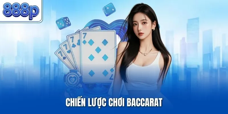 Chiến lược chơi Baccarat