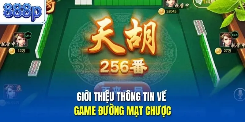  Giới thiệu thông tin về game đường mạt chược
