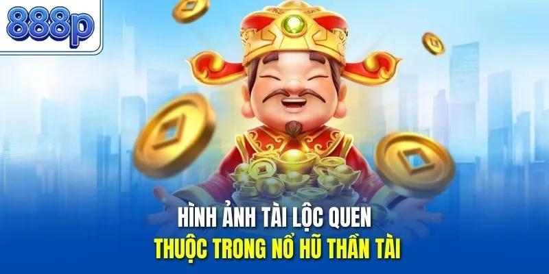Hình ảnh tài lộc quen thuộc trong nổ hũ thần tài