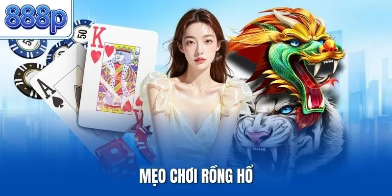 Mẹo Chơi Rồng Hổ 888P| Đặt Cược Chính Xác Để Kiếm Tiền Nhanh