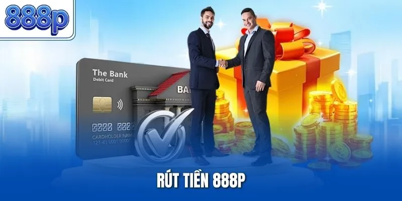 Rút Tiền 888P